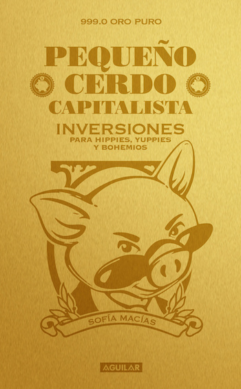 Pequeño cerdo capitalista. Inversiones