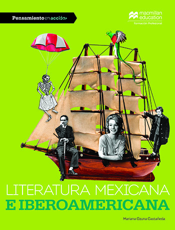 Pensamiento en acción. Literatura Mexicana e Iberoamericana  (6o año)