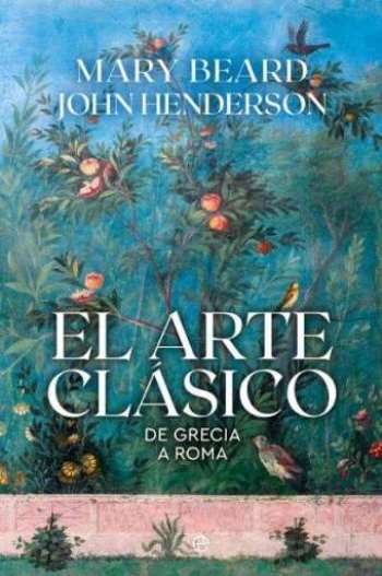 El arte clásico de Grecia y Roma