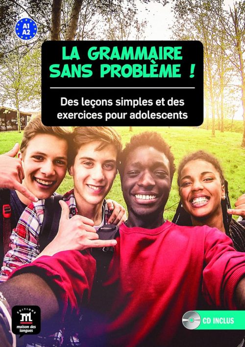 La Grammaire Sans Problème! Des Leçons Simples Et Des Exercices Pour Adolescents+ Audio Descargable - A1/A2