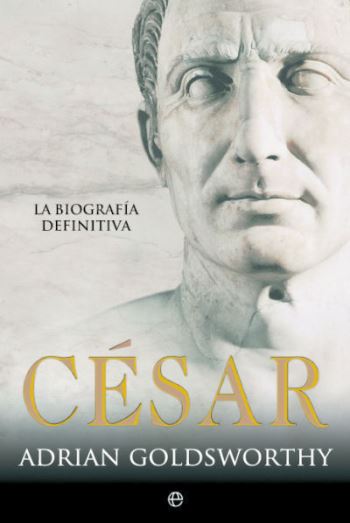 César la biografía definitiva. Edición 15 aniversario