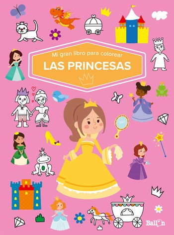 Mi gran libro para colorear. Las princesas
