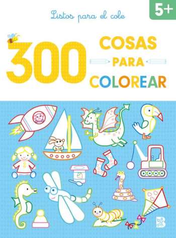 Listos para el Cole - 300 cosas para colorear